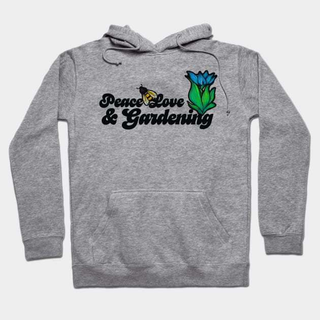 Peace Love & Gardening Bee Hoodie by bubbsnugg